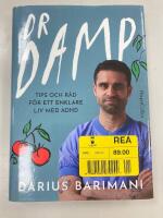 Dr Damp : Tips och r&aring;d f&ouml;r ett enklare liv med Adhd