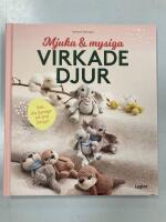 Mjuka och mysiga virkade djur : Virka s&ouml;ta djurungar och deras familjer