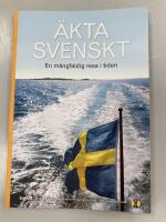 &Auml;kta Svenskt - en m&aring;ngfaldig resa i tiden