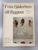 Fr&aring;n fj&auml;derbrev till flygpost : posthistoria, frim&auml;rksframst&auml;llning och samlande