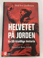 Helvetet p&aring; jorden : En SS-frivilligs historia