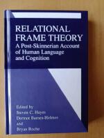 Relational frame theory - a post-skinnerian account of human language and c