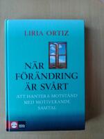 N&auml;r f&ouml;r&auml;ndring &auml;r sv&aring;rt : att hantera motst&aring;nd med motiverande samtal