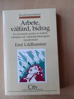Arbete, v&auml;lf&auml;rd, bidrag