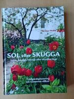 Sol eller skugga : Torrt, fuktigt, bl&aring;sigt eller skyddat l&auml;ge