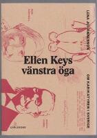 Ellen Keys v&auml;nstra &ouml;ga : om karikatyren i Sverige