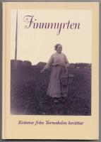 Finnmyrten : en bukett kvinnominnen fr&aring;n Tornedalen : [kvinnor fr&aring;n Tornedalen ber&auml;ttar]