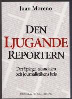 Den ljugande reportern:Der Spiegel-skandalen och journalistikens kris