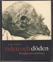 Tiden och d&ouml;den : Kungliga grav&ouml;ppningar