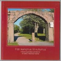 Fr&aring;n kamphus till kulturhus : Folkets Husr&ouml;relsen p&aring; Malm&ouml;n - en del av Malm&ouml;ns historia