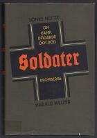 Soldater : om kamp, d&ouml;dande och d&ouml;d