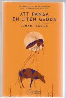 Att f&aring;nga en liten g&auml;dda