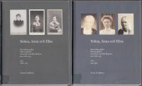 Selma, Anna och Elise - brevv&auml;xling mellan Selma Lagerl&ouml;f, Anna Oom och Elise Malmros &aring;ren 1886-1937 del 1+2