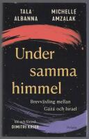 Under samma himmel - brevv&auml;xling mellan Gaza och Israel