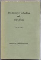 SM&Auml;LTGUMMOR, TROLLGUBBAR OCH ANDRA KLOKA 