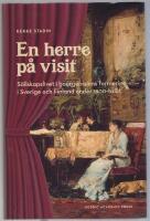 En herre p&aring; visit - S&auml;llskapslivet i bourgeoisiens formering i Sverige och Finland under 1800-talet