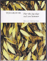 Hur ska jag s&auml;ga vad som kommer : dikter i urval