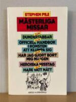 M&auml;sterliga missar eller dundertabbar eller officiell handbok i konsten att klumpa sig eller har jag gjort bort mig nu igen eller heroiska misstag eller hare vatt n&aring;tt