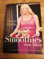 Smoothies som l&auml;ker : recept som h&aring;ller dig pigg, frisk och d&auml;mpar inflammationer