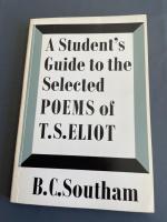 A student's guide to the Selected poems of T.S. Eliot