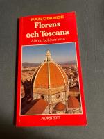Florens och Toscana : allt du beh&ouml;ver veta
