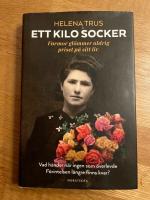 Ett kilo socker : farmor gl&ouml;mmer aldrig priset p&aring; sitt liv