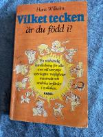 Vilket tecken &auml;r du f&ouml;dd i? : en n&ouml;dv&auml;ndig handledning f&ouml;r alla som vill utnyttja astrologins m&ouml;jligheter maxi