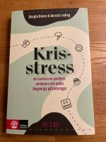 Krisstress : att hantera en pandemi, coronaoro och andra l&aring;ngvariga p&aring;frestningar