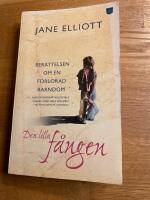 Den lilla f&aring;ngen - Ber&auml;ttelsen om en f&ouml;rlorad barndom