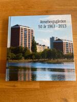 Annebergsg&aring;rden 50 &aring;r 1963 - 2013