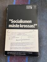 "Socialismen m&aring;ste krossas!" : dokumenten om hur International telephone & telegraph corp. (ITT) f&ouml;rs&ouml;kte st&ouml;rta Chiles president : [de dokument som &aring;terges i denna bok har &ouml;versatts fr&aring;n Documentos secretos de la ITT]