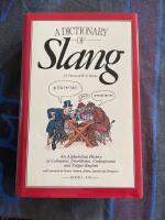 A dictionary of slang - an alphabetical history of colloquial, unorthodox, underground and vulgar English : [with synonyms in French, German, Italian, Spanish and Portuguese]