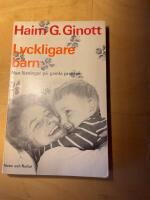 Lyckligare barn. Bya l&ouml;sningar p&aring; gamla problem 