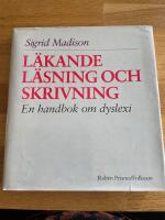 L&auml;kande L&auml;sning och Skrivning. En handbok om dyslexi