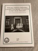 N&aring;gra tidiga sk&aring;nska lasarettsl&auml;kare utanf&ouml;r Lund och Malm&ouml;