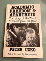 Academic Freedom and Aparheid. The story of the World Archaeological Congress