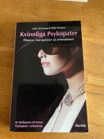 Kvinnliga psykopater : m&auml;stare i manipulation p&aring; arbetsplatsen