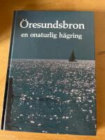 &Ouml;resundsbron , en onaturlig h&auml;gring