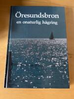 &Ouml;resundsbron , en onaturlig h&auml;gring