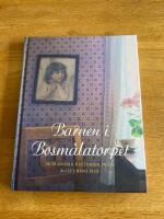 Barnen i Bosm&aring;latorpet och andra historier fr&aring;n Kulturens hus