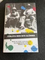 F&ouml;rl&aring;ta men inte gl&ouml;mma : r&ouml;ster om rasism, nationalism och det m&aring;ngkulturella samh&auml;llet i Namibia och i Sverige