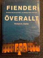 Fiender &ouml;verallt : Amerikas krig mot terrorism - en skildring inifr&aring;n Vita huset