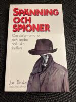 Sp&auml;nning och spioner : om spionromaner och andra politiska thrillers