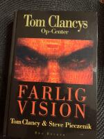 Tom Clancys op-center. Farlig Vision