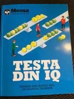 Testa din IQ : utmana din hj&auml;rna med 200 kluriga problem