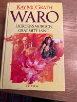 Waro  ( I jordens morgon och Gr&aring;t mitt land)