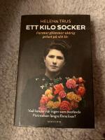 Ett kilo socker : farmor gl&ouml;mmer aldrig priset p&aring; sitt liv