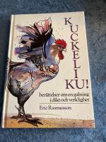 Kuckiliku! Ber&auml;ttelser om en galning i dikt och verklighet