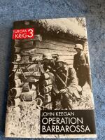Operation Barbarossa : invasionen i Ryssland 1941 (Europa i Krig del 3)
