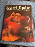 Evert Taube - en del av v&aring;r vardag och v&aring;r gl&auml;dje